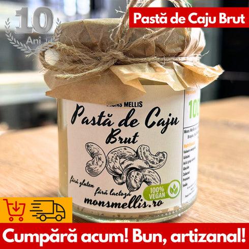 Pastă de Caju Brut 100% Natural de la Mons Mellis. Păstrăm Simplitatea