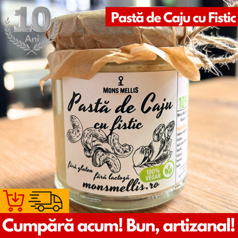 Pasta de Caju cu Fistic de la Mons Mellis - O Combinație Nutritivă
